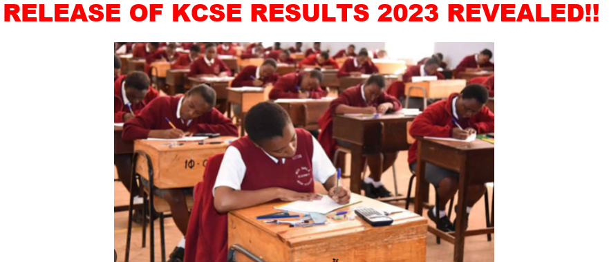 RELEASE OF KCSE RESULTS 2023