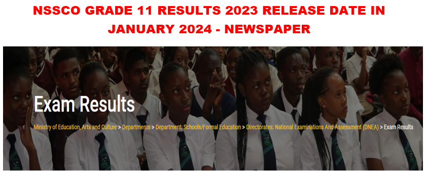 NSSCO Grade 11 Results 2023 Release date - Newspaper